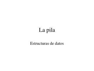 la pila
