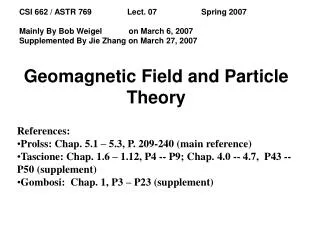 Geomagnetic Field and Particle Theory