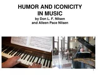HUMOR AND ICONICITY IN MUSIC by Don L. F. Nilsen and Alleen Pace Nilsen