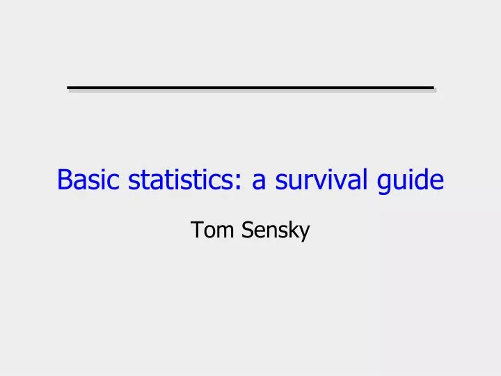 basic statistics a survival guide