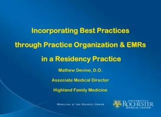 Incorporating Best Practices through Practice Organization &amp; EMRs in a Residency Practice