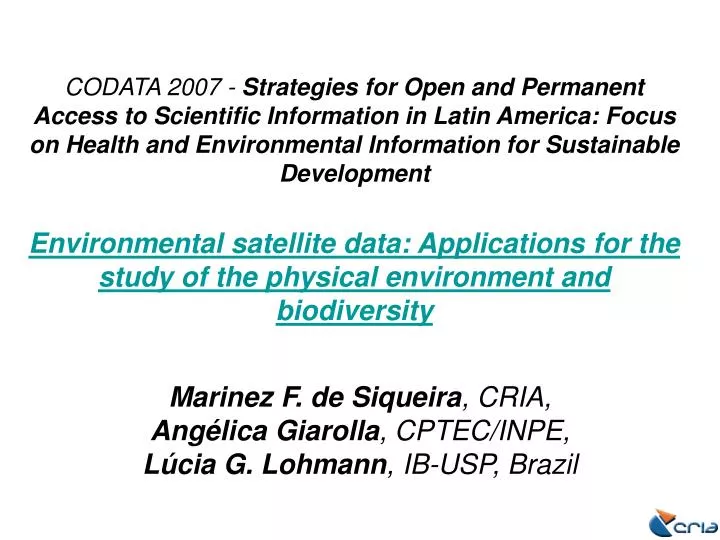 marinez f de siqueira cria ang lica giarolla cptec inpe l cia g lohmann ib usp brazil