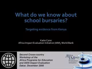 What do we know about school bursaries? Targeting evidence from Kenya Katie Conn