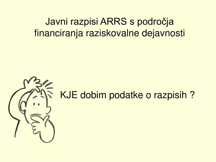 javni razpisi arrs s podro ja financiranja raziskovalne dejavnosti