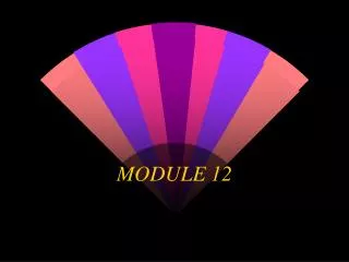 MODULE 12