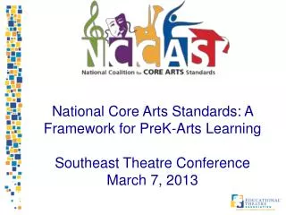 National Core Arts Standards: A Framework for PreK-Arts Learning Southeast Theatre Conference