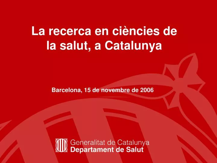 la recerca en ci ncies de la salut a catalunya