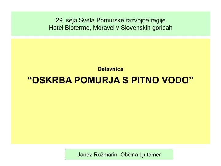 29 seja sveta pomurske razvojne regije hotel bioterme moravci v slovenskih goricah