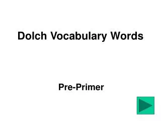 Dolch Vocabulary Words