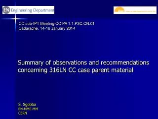 Summary of observations and recommendations concerning 316LN CC case parent material