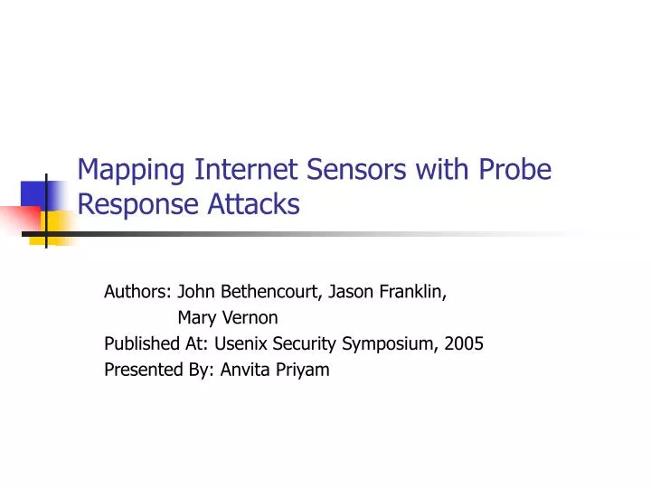mapping internet sensors with probe response attacks