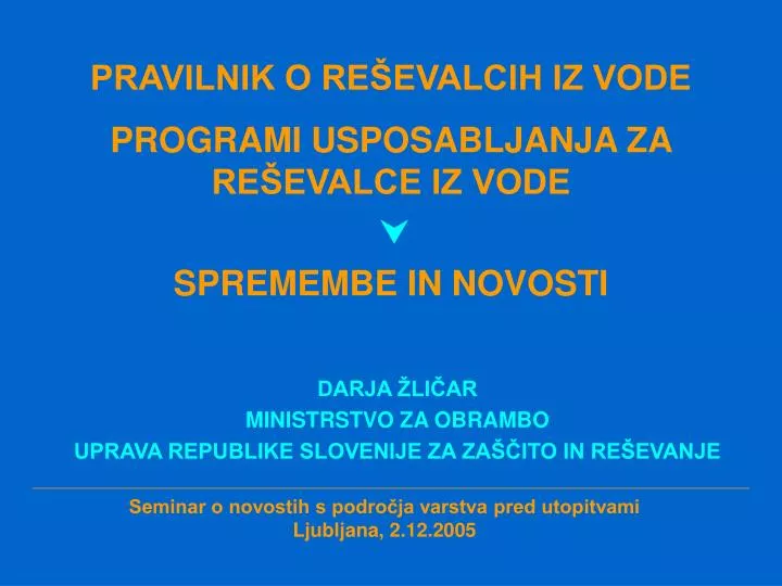 seminar o novostih s podro ja varstva pred utopitvami ljubljana 2 12 2005