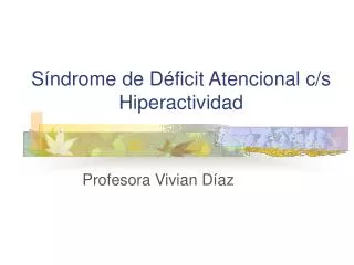 s ndrome de d ficit atencional c s hiperactividad