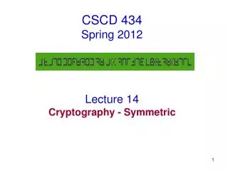 CSCD 434 Spring 2012