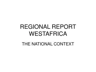 REGIONAL REPORT WESTAFRICA
