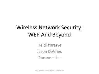 Wireless Network Security: WEP And Beyond
