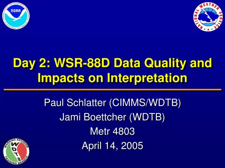 day 2 wsr 88d data quality and impacts on interpretation