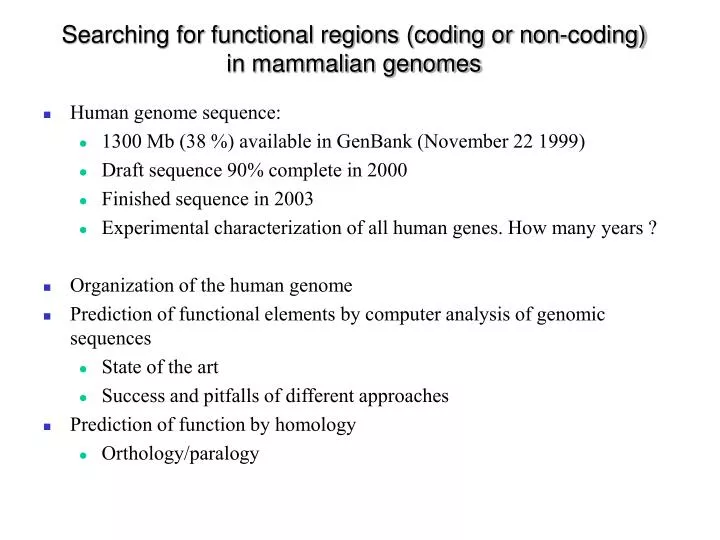 searching for functional regions coding or non coding in mammalian genomes