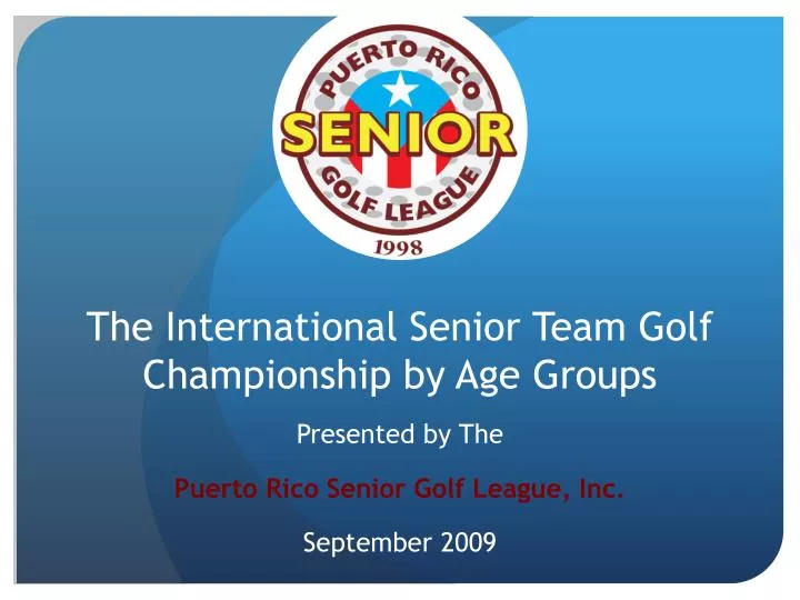 the international senior team golf championship by age groups