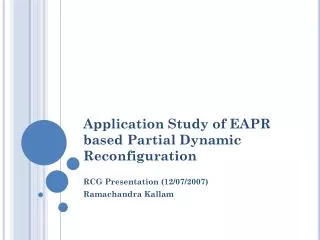 Application Study of EAPR based Partial Dynamic Reconfiguration