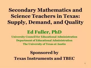 Secondary Mathematics and Science Teachers in Texas: Supply, Demand, and Quality
