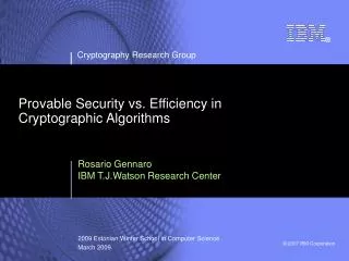 Provable Security vs. Efficiency in Cryptographic Algorithms