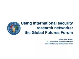 Using international security research networks: the Global Futures Forum