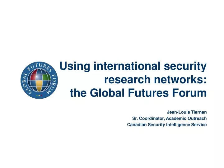 using international security research networks the global futures forum