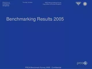 Benchmarking Results 2005