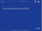 Benchmarking Results 2005