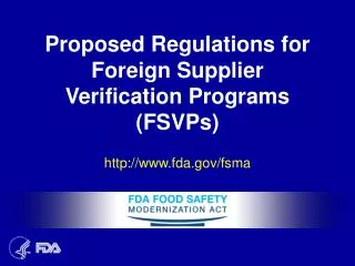 Proposed Regulations for Foreign Supplier Verification Programs (FSVPs)