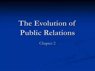 The Evolution of Public Relations