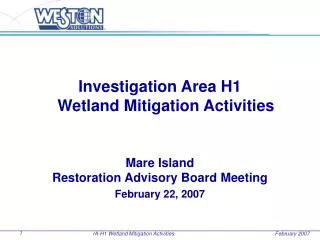 Investigation Area H1 Wetland Mitigation Activities Mare Island Restoration Advisory Board Meeting