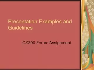 Presentation Examples and Guidelines