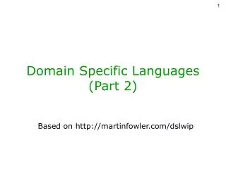 Domain Specific Languages (Part 2)