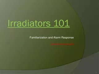 Familiarization and Alarm Response Law Enforcement Sensitive