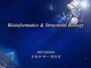 Bioinformatics &amp; Structural Biology