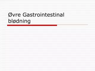 vre gastrointestinal bl dning