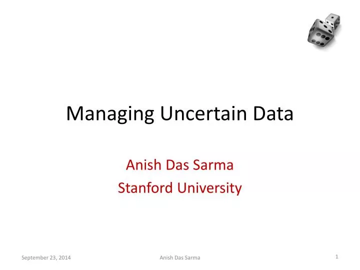 managing uncertain data