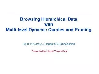 Browsing Hierarchical Data with Multi-level Dynamic Queries and Pruning