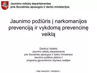 jaunimo po i ris narkomanijos prevencij ir vykdom prevencin veikl