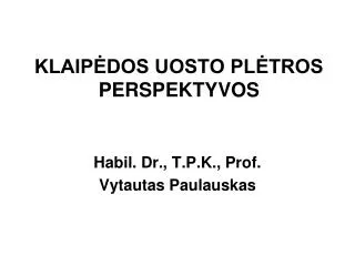klaip dos uosto pl tros perspektyvos