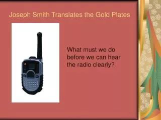 Joseph Smith Translates the Gold Plates