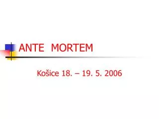 ante mortem