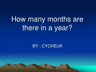 How many months are there in a year?