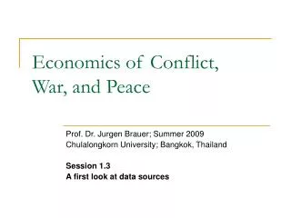 Economics of Conflict, War, and Peace