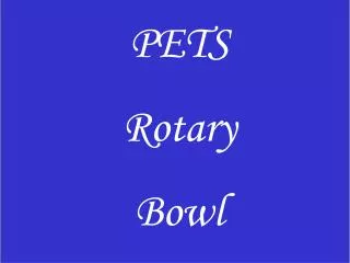 PETS Rotary Bowl