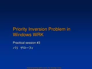 Priority Inversion Problem in Windows WRK