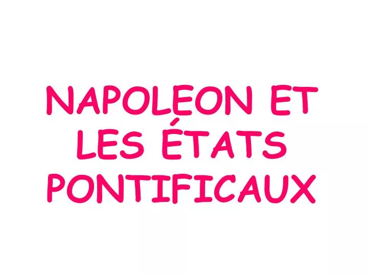 napoleon et les tats pontificaux