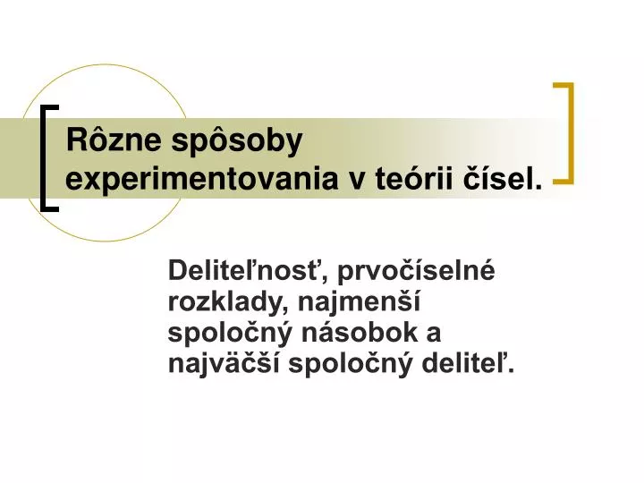 r zne sp soby experimentovania v te rii sel